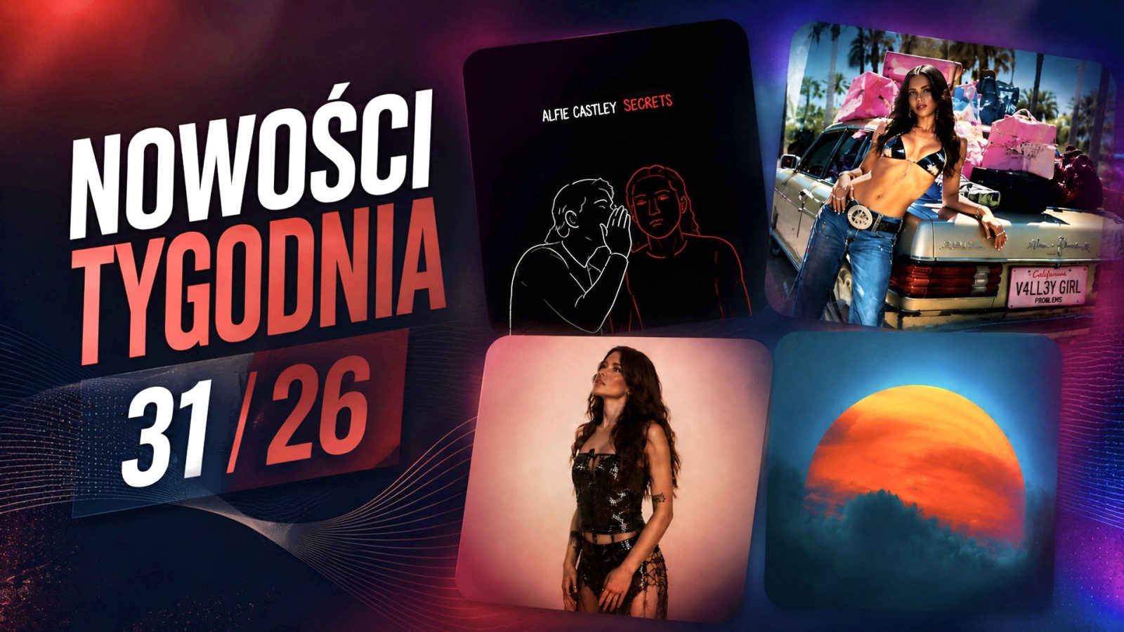 [Nowości Tygodnia 31/26] Morgan Wallen, Liv Dawson, Kylie Cantrall i Alfie Castley